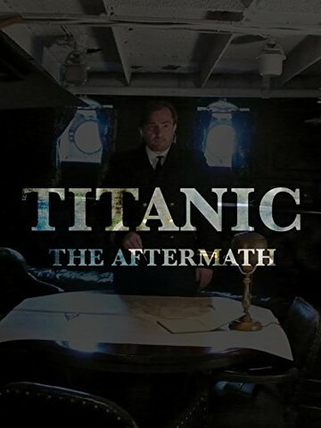 Титаник: После трагедии